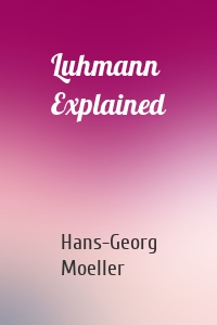 Luhmann Explained