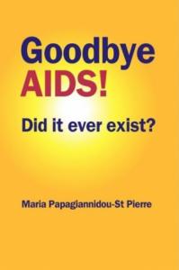 Мария Папагианниду-Сен-Пьер - Прощай, СПИД! А был ли он на самом деле?