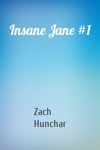 Insane Jane #1