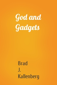 God and Gadgets