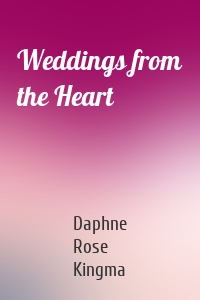 Weddings from the Heart