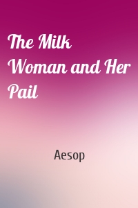 The Milk Woman and Her Pail