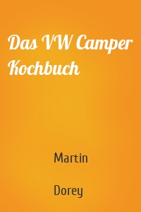 Das VW Camper Kochbuch