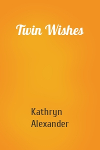 Twin Wishes