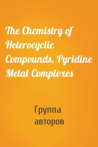 The Chemistry of Heterocyclic Compounds, Pyridine Metal Complexes