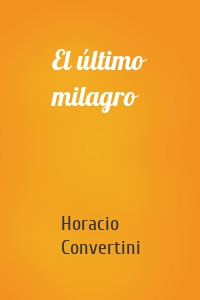 El último milagro