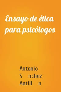 Ensayo de ética para psicólogos