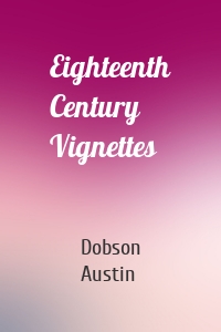 Eighteenth Century Vignettes