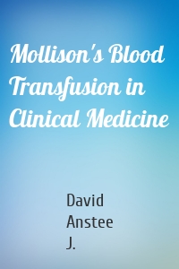 Mollison's Blood Transfusion in Clinical Medicine