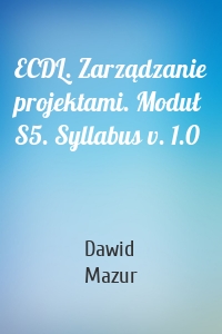 ECDL. Zarządzanie projektami. Moduł S5. Syllabus v. 1.0