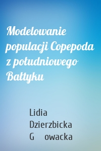 Modelowanie populacji Copepoda z południowego Bałtyku