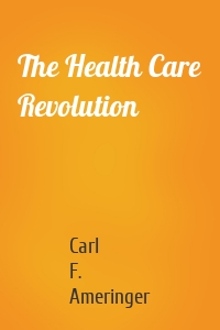 The Health Care Revolution