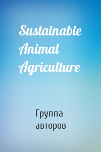 Sustainable Animal Agriculture