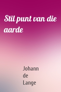 Stil punt van die aarde