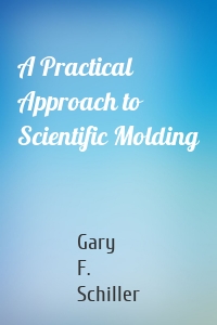 A Practical Approach to Scientific Molding
