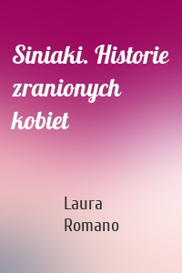 Siniaki. Historie zranionych kobiet