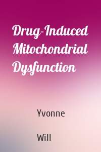 Drug-Induced Mitochondrial Dysfunction