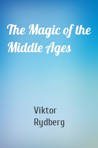 The Magic of the Middle Ages