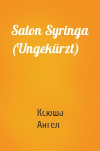 Salon Syringa (Ungekürzt)