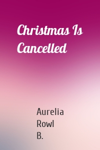 Christmas Is Cancelled