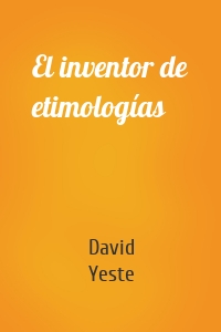 El inventor de etimologías