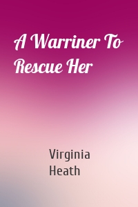 A Warriner To Rescue Her