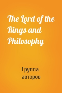 The Lord of the Rings and Philosophy