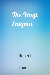 The Vinyl Enigma