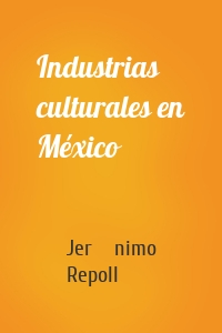 Industrias culturales en México