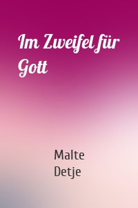 Im Zweifel für Gott