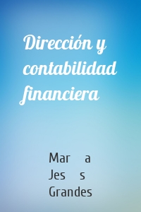 Dirección y contabilidad financiera