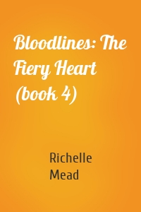 Bloodlines: The Fiery Heart (book 4)