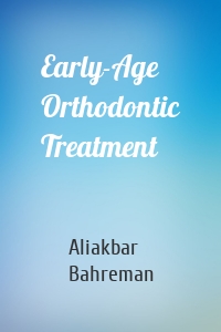 Early-Age Orthodontic Treatment