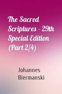 The Sacred Scriptures - 29th Special Edition (Part 2/4)