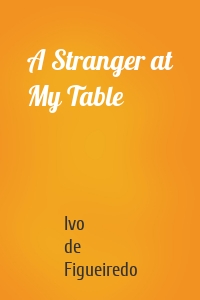 A Stranger at My Table