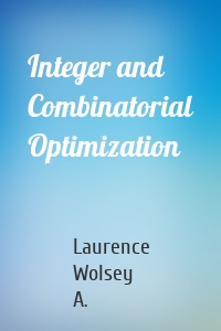 Integer and Combinatorial Optimization