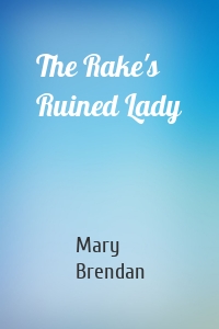 The Rake's Ruined Lady
