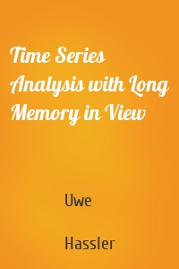 Time Series Analysis with Long Memory in View