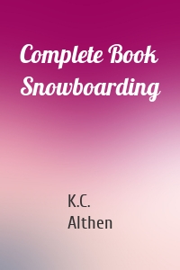 Complete Book Snowboarding