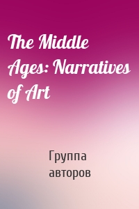 The Middle Ages: Narratives of Art