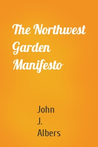 The Northwest Garden Manifesto