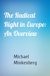 The Radical Right in Europe: An Overview