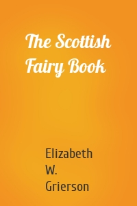 The Scottish Fairy Book