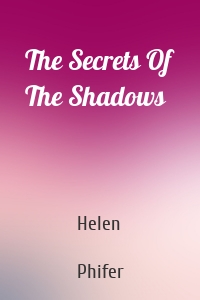 The Secrets Of The Shadows