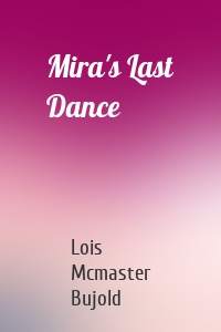 Mira's Last Dance