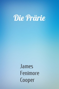 Die Prärie