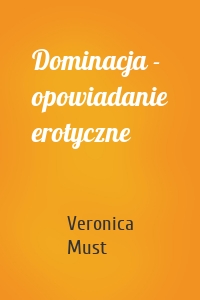 Dominacja - opowiadanie erotyczne