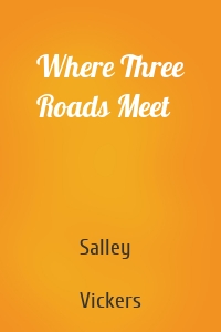 Where Three Roads Meet