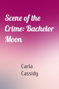 Scene of the Crime: Bachelor Moon