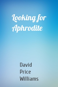 Looking for Aphrodite